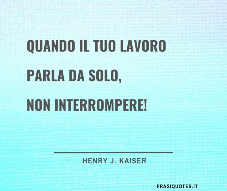 Citazioni brevi sulla vita e il lavoro