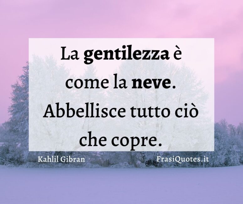 frasi belle gentilezza Kahlil Gibran