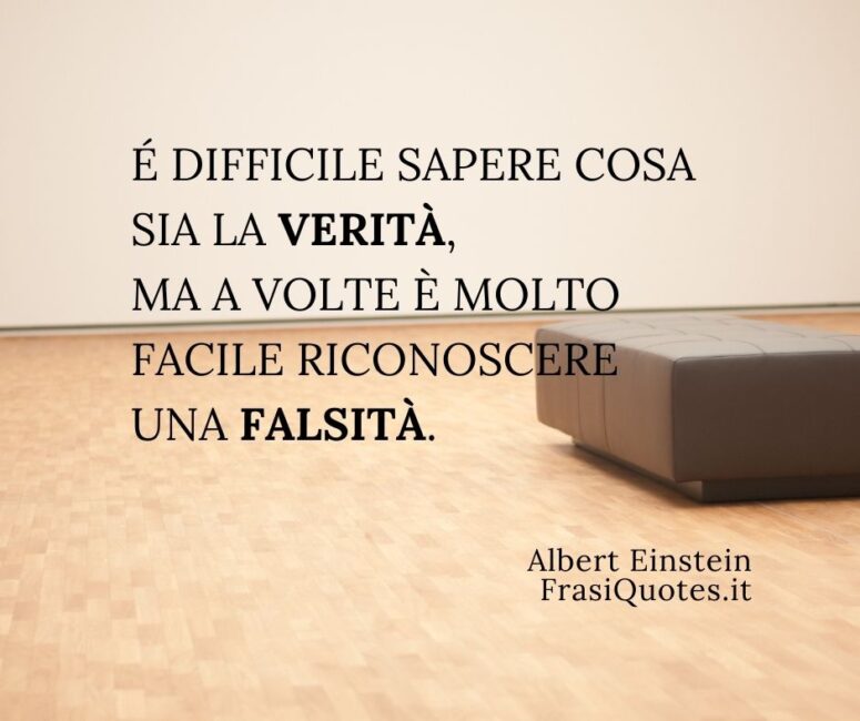 Albert Einstein _ Frasi sulla verità