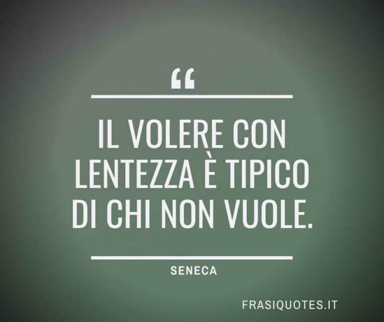 Seneca Citazioni Belle sulla motivazione