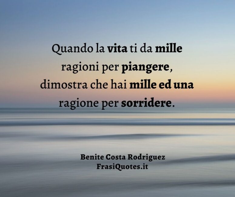 Frasi sulla vita Benite Costa Rodriguez