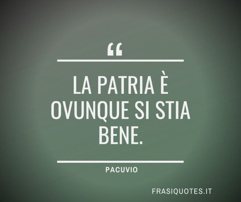 Citazioni Latine Famose - Pacuvio Frasi Belle