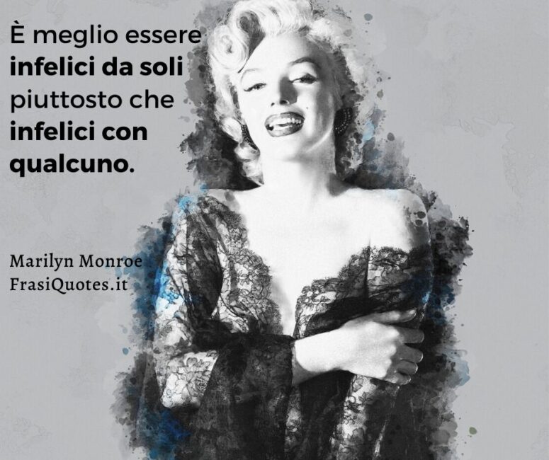 Marilyn Monroe Frasi infelicità