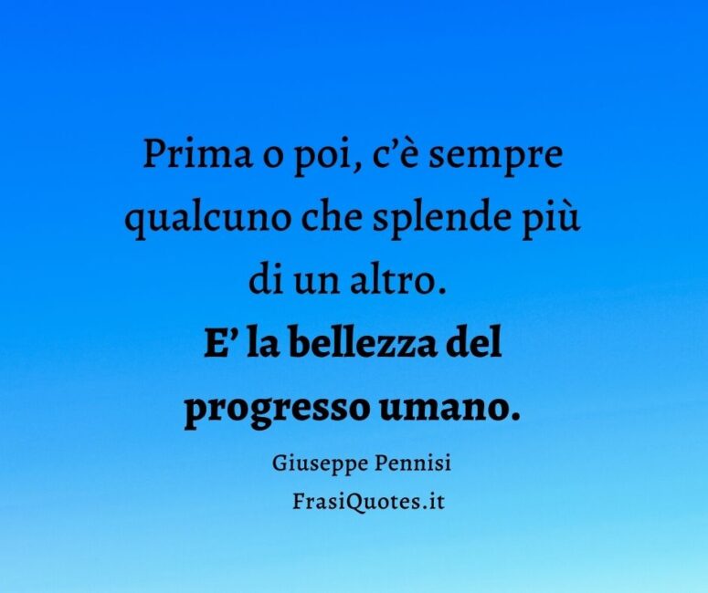 Citazioni sul progresso delle capacità umane