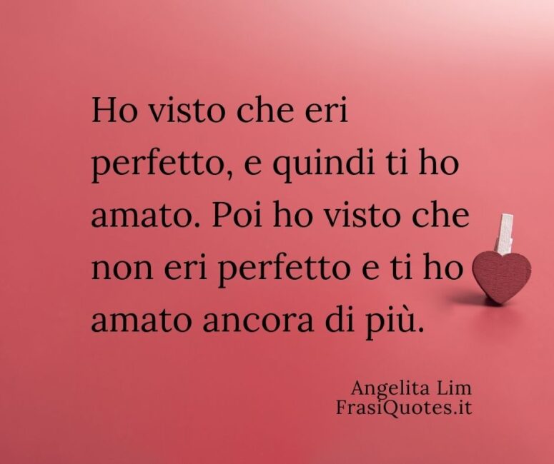 Frasi belle d'amore Frasi sull'imperfezione