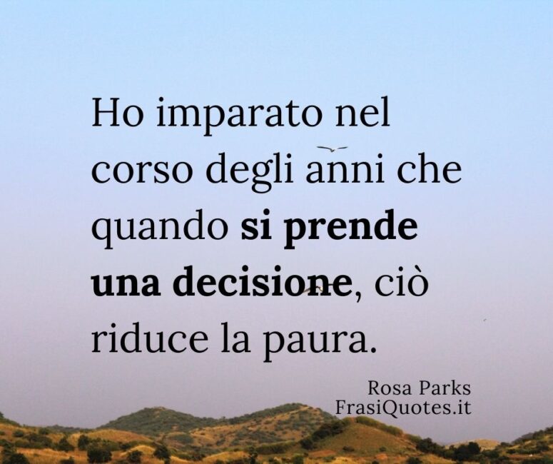 Frasi sulle decisioni _ Frasi sulla paura