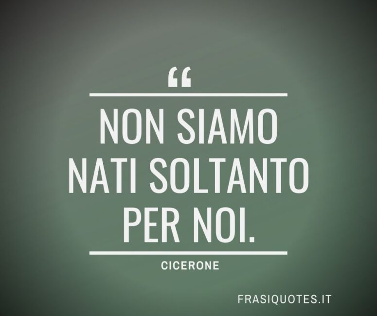 Citazioni Latine Famose - Cicerone Frasi Belle