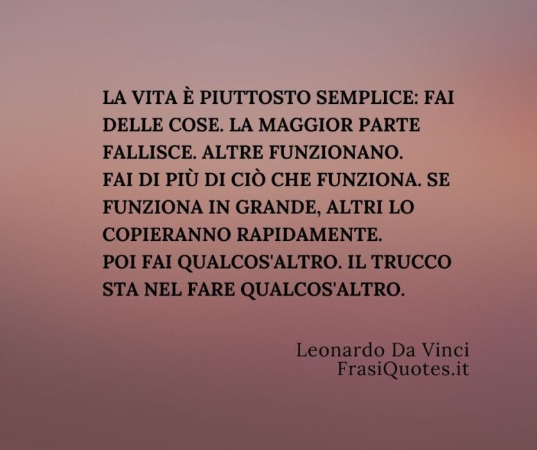 Frasi sulla Vita e il Lavoro _ Frasi Leonardo