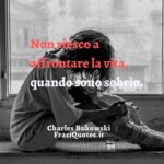 Frasi Charles Bukowski | Frasi Tumblr | Frase sulla vita difficile e il bere come rifugio