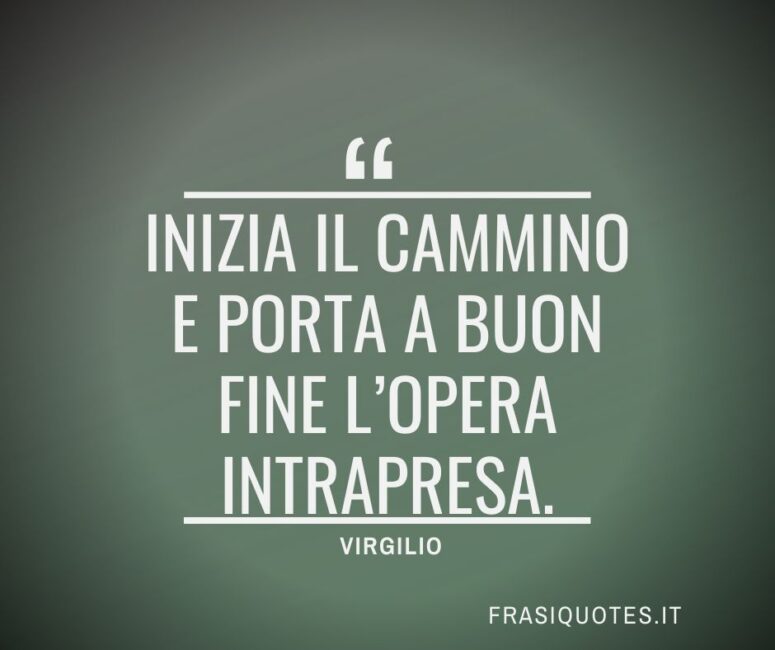 Citazioni Latine Famose - Virgilio Frasi Motivazionali