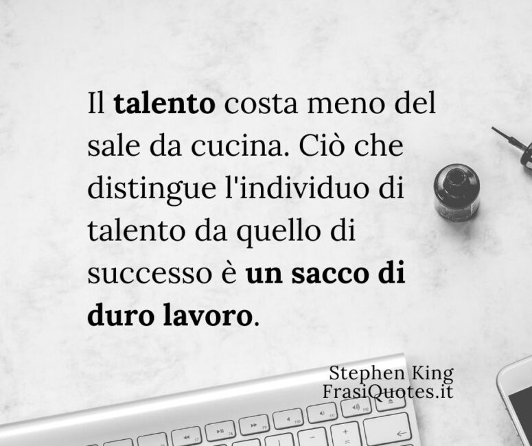 Frasi sul talento e il duro lavoro _ Frasi successo
