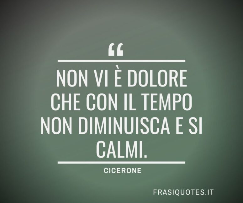 Citazioni Latine Famose Belle sulla vita - Cicerone Frasi