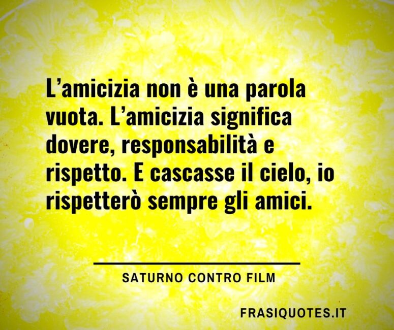 Citazioni amicizia film - Citazioni bellissime per Tumblr amici