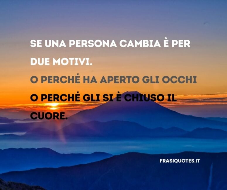 Citazioni sui cambiamenti Frasi sulle delusioni della vita