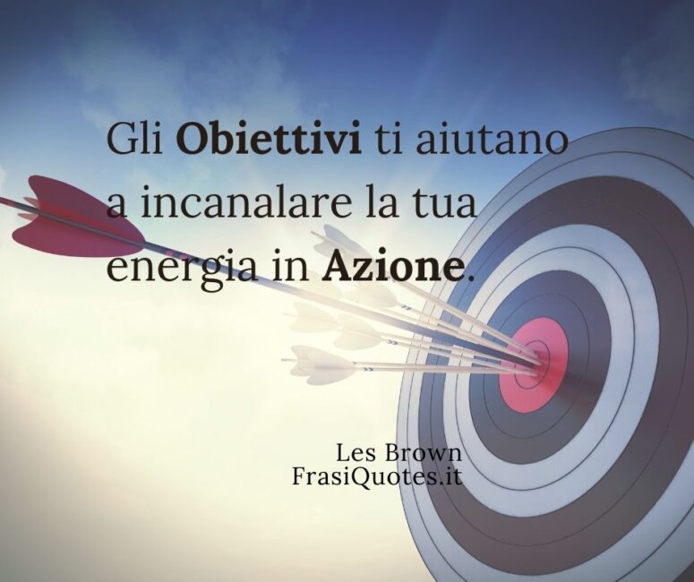 Frasi Motivazionali Obiettivi Azione _ Frase del giorno