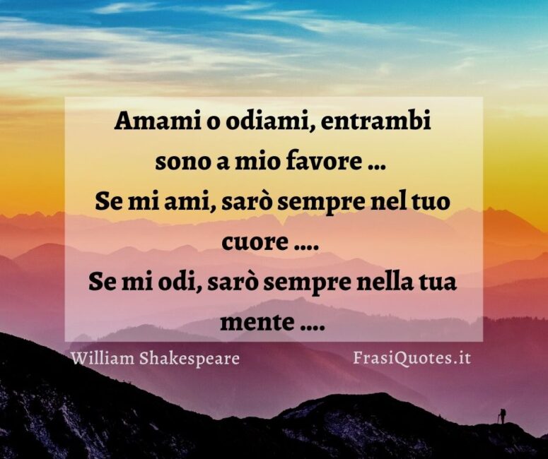 Citazioni Belle William Shakespeare _ Frasi sull'amore e sull'odio