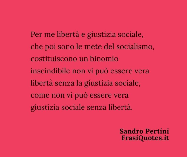 Frasi 25 Aprile _ Frasi Socialismo di Sandro Pertini _ Frasi sulla libertà