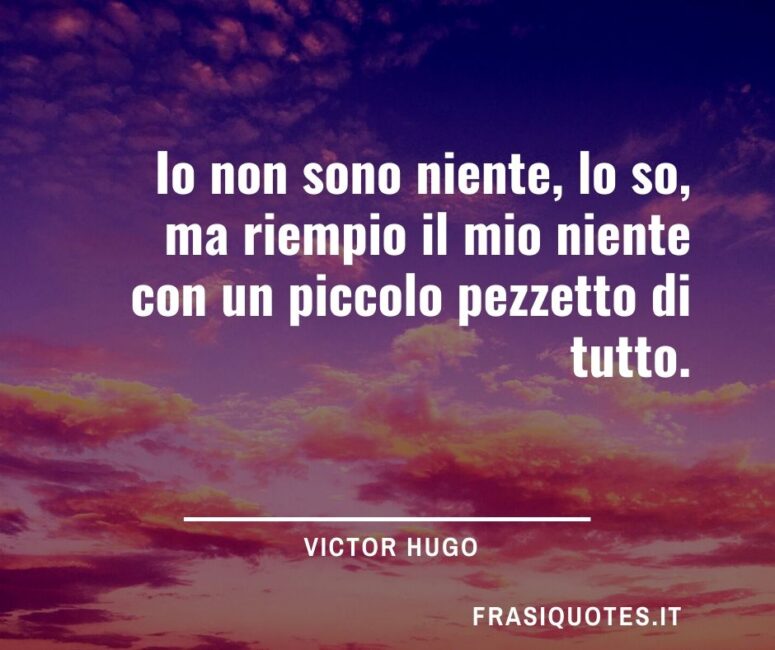 Citazioni poetiche Victor Hugo _ Frasi per post Instagram _ Citazioni con immagini