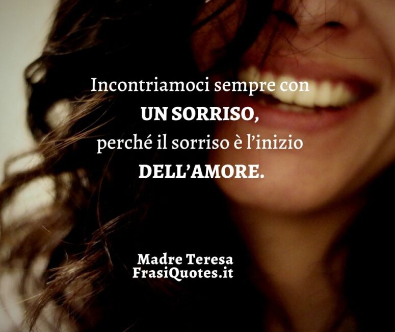 Madre Teresa frasi amore e sorriso