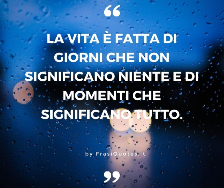 frasi vita momenti