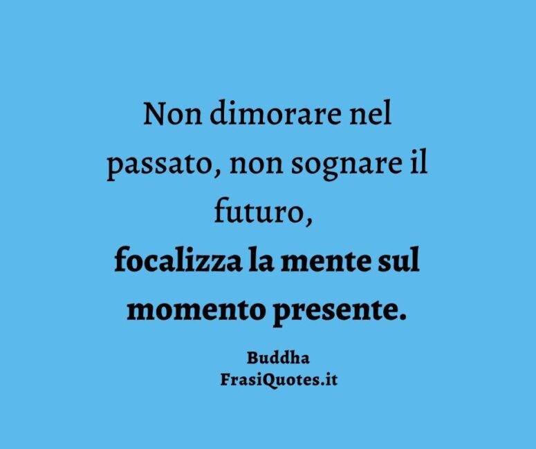 Buddha Frasi sulla Vita presente