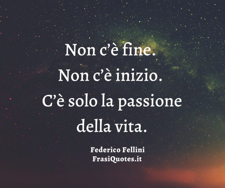 Federico Fellini Frasi
