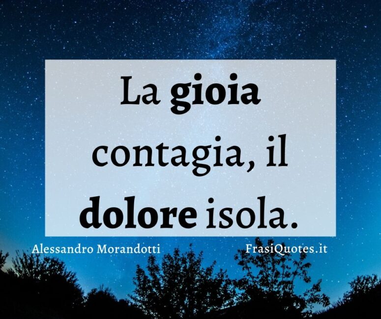 Frasi gioia e dolore