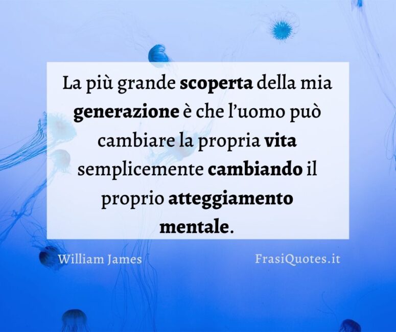 Frasi motivazionali William James