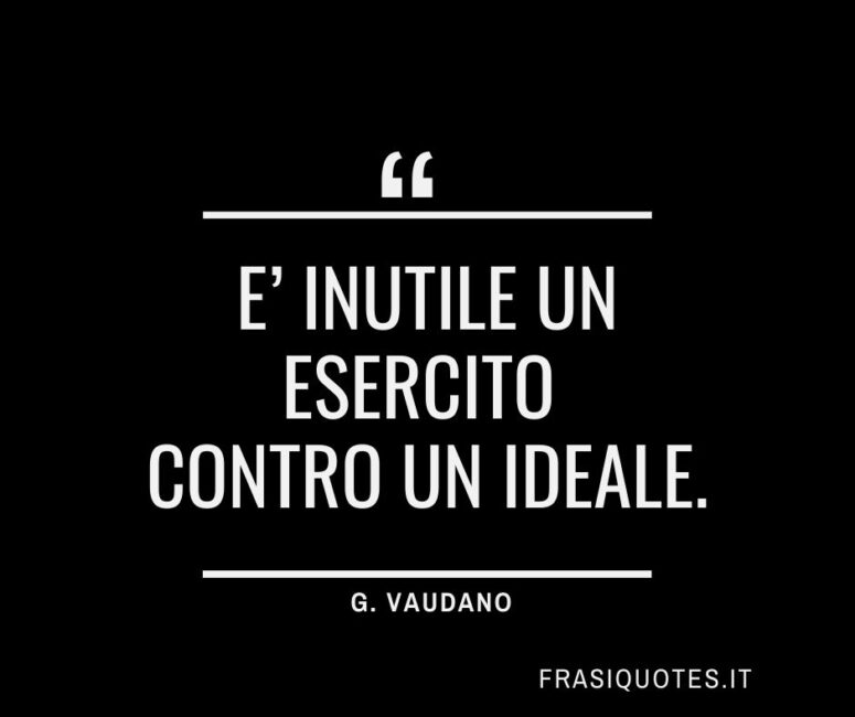 Citazioni Ideale G. Vaudano