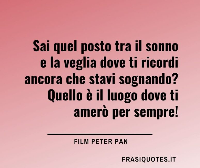 Citazioni sull'amore Film Peter Pan