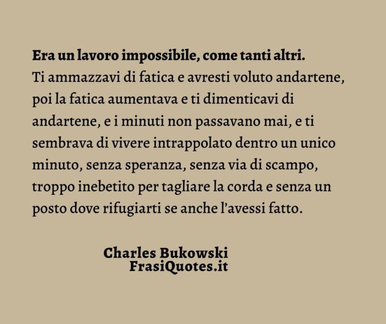 Frasi lavoro fatica difficile impossibile