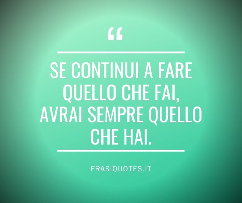 Frasi motivazionali sui cambiamenti