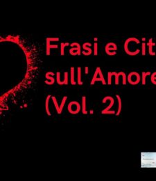 Frasi Amore: Frasi e Citazioni Bellissime (Frasi Amore Vol. 2) | Frasi San Valentino