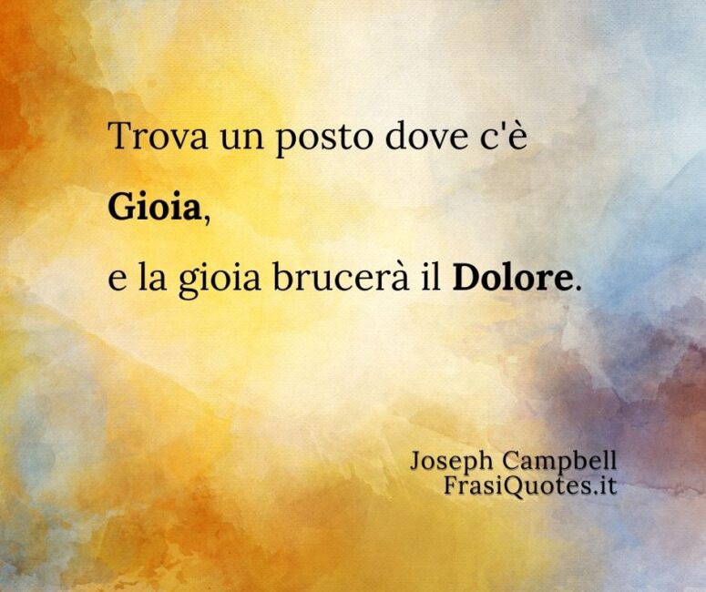 Frasi belle Gioia e Dolore