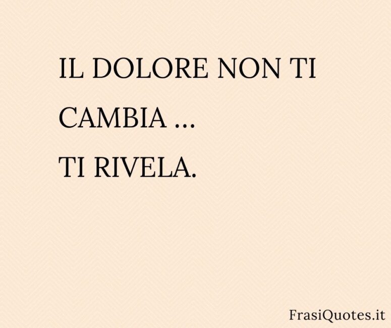 Frasi sulla vita dolore