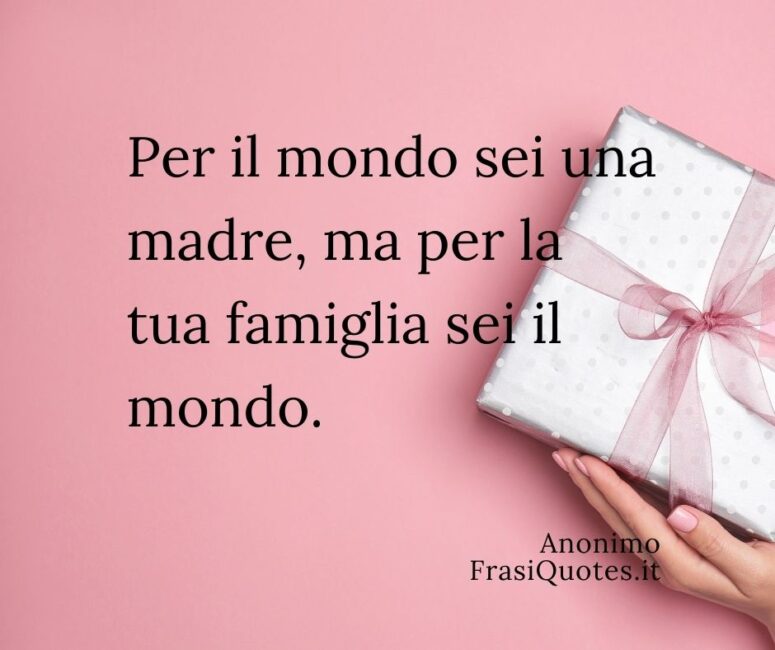 Frasi festa della mamma 2021