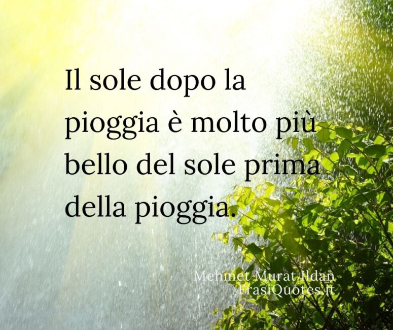 Frasi sul sole dopo la pioggia