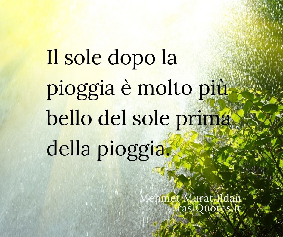 Frasi sul sole dopo la pioggia Frasi