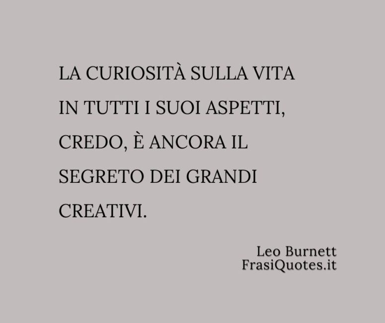 Frasi sulla curiosità sulla vita