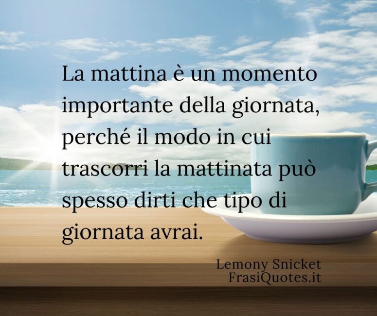 Frasi buongiorno Frasi mattina