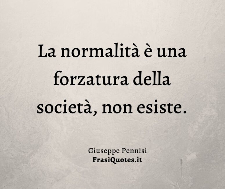 Citazioni sulla vita normalità