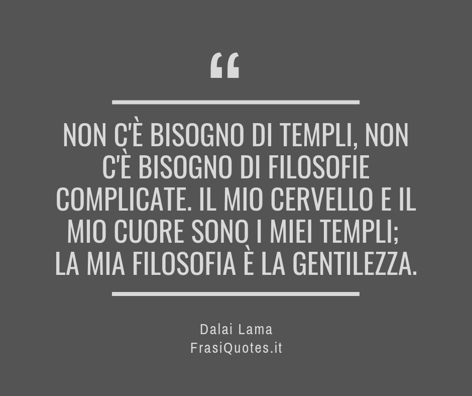 Frasi Filosofiche Dalai Lama Frasi Sulla Vita