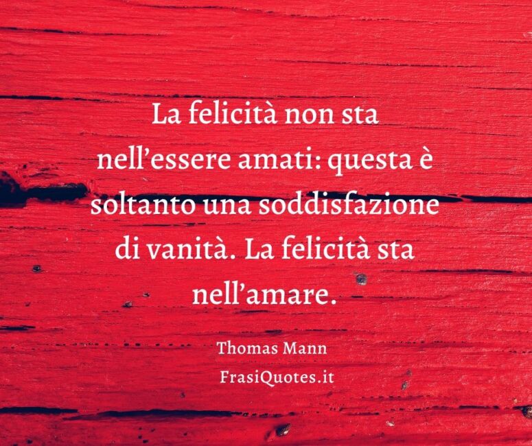 Frasi amore felicità Thomas Mann