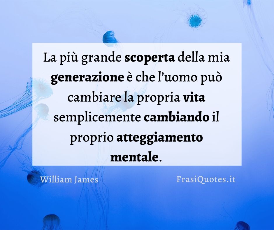 William James | Frasi Motivazionali