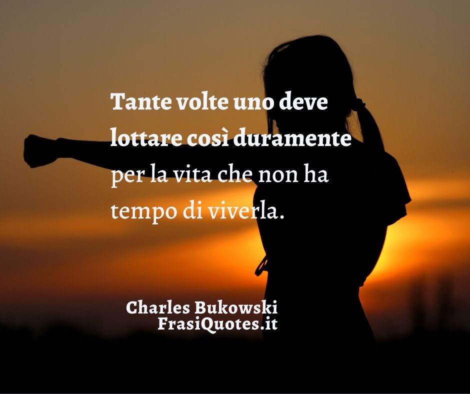 Bukowski Frasi Frasi Belle Frasi Tumblr Frasiquotesit