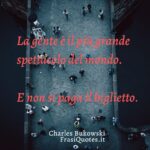 Frasi Charles Bukowski | Frasi Umoristiche sulla vita e la gente