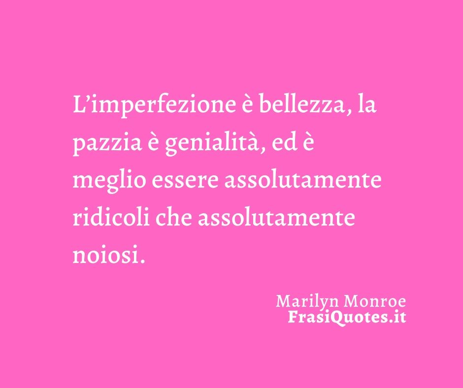 Marilyn Monroe | Frasi sulla Vita | Frasi di vita