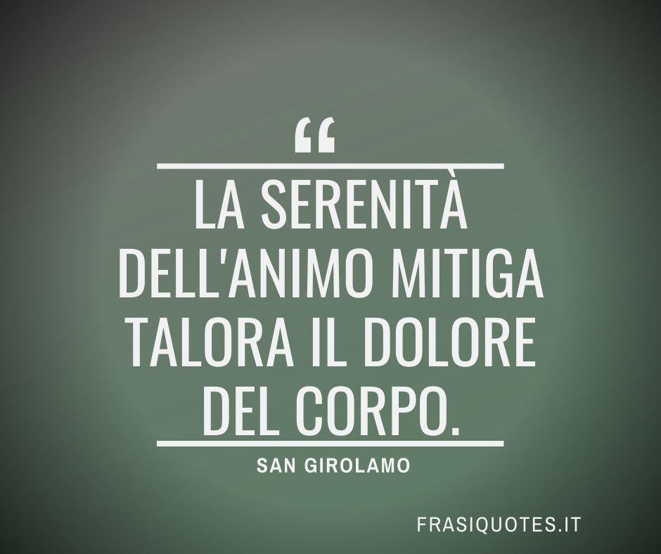 Frasi Sulla Serenita Quando Corpo E Mente Sono In Armonia