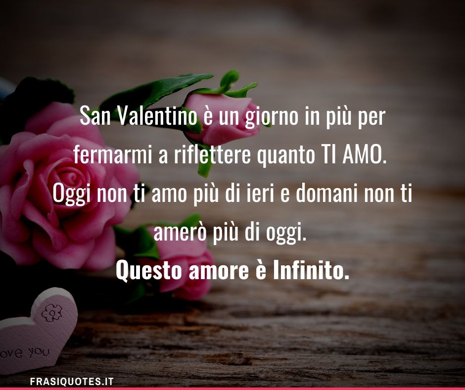 Frasi San Valentino Frasi Amore Immenso Frasi Tumblr Frasi Instagram Frasi Sulla Vita