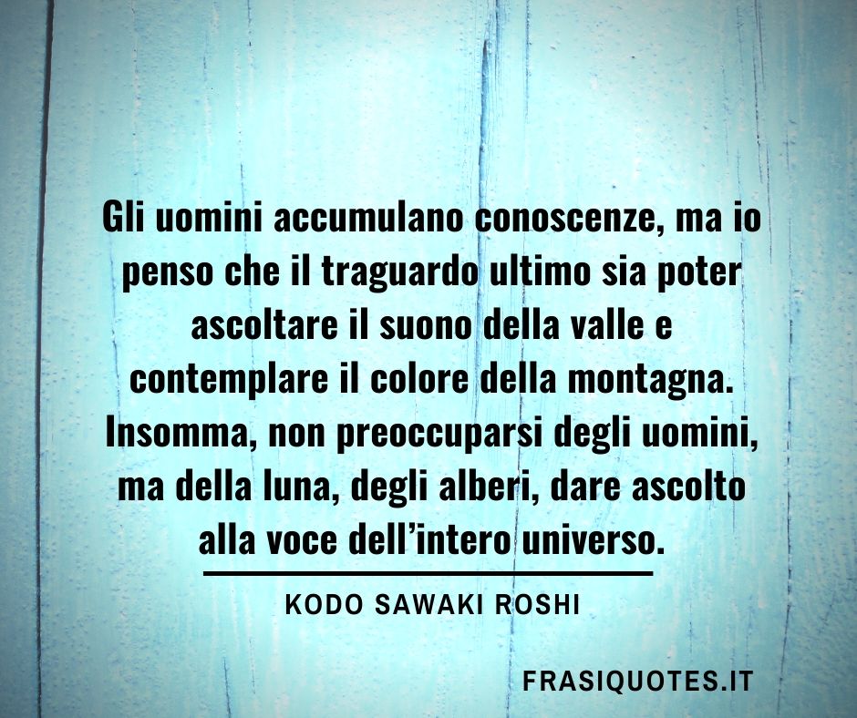 Frasi Zen sulla vita e la natura | Frasi Ispirazione | Frasi Tumblr - Frasi